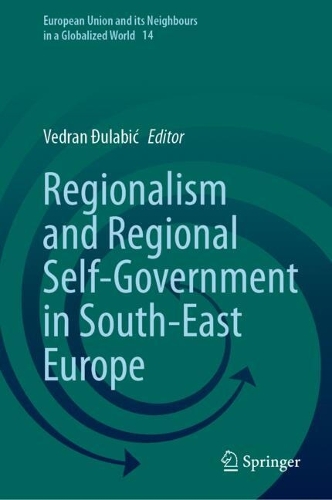 Regionalism and Regional Self-Government in South-East Europe.