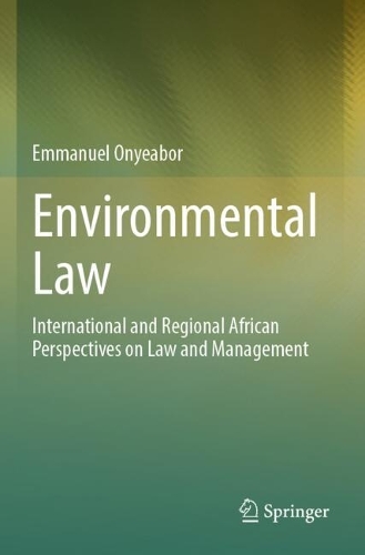 Environmental Law: International and Regional African Perspectives on Law and Management.