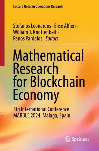 Mathematical Research for Blockchain Economy: 5th International Conference MARBLE 2024, Malaga, Spain. 2024 ed.