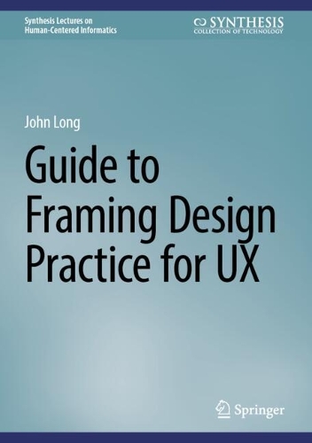 Guide to Framing Design Practice for UX. 2025 ed.
