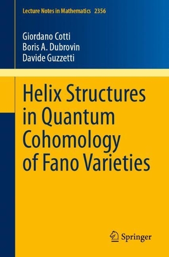 Helix Structures in Quantum Cohomology of Fano Varieties.