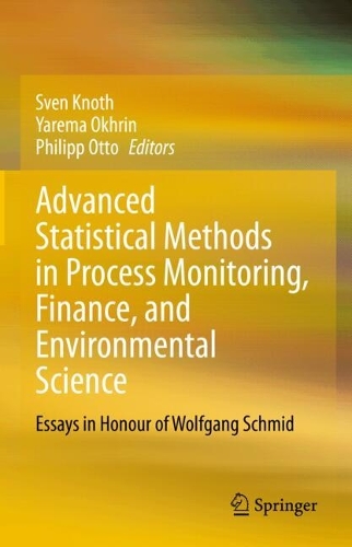Advanced Statistical Methods in Process Monitoring, Finance, and Environmental Science