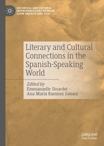 Literary and Cultural Connections in the Spanish-Speaking World.