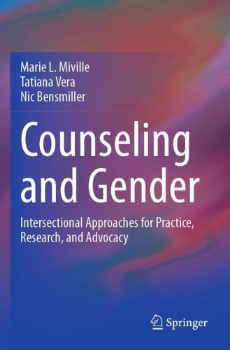 Counseling and Gender: Intersectional Approaches for Practice, Research, and Advocacy.