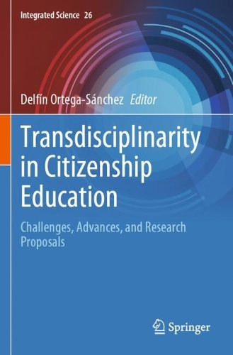 Transdisciplinarity in Citizenship Education: Challenges, Advances, and Research Proposals.