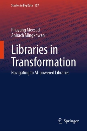 Libraries in Transformation: Navigating to AI-Powered Libraries. 2024 ed.