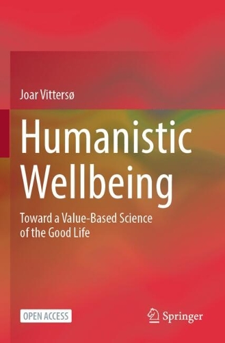 Humanistic Wellbeing: Toward a Value-Based Science of the Good Life.