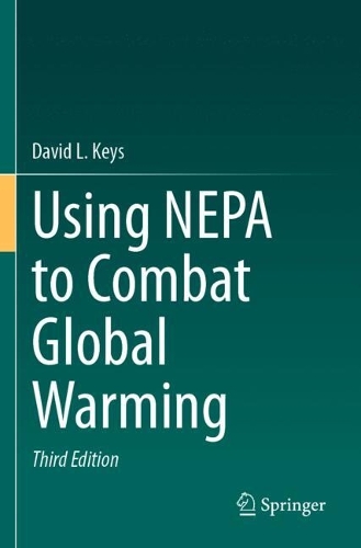 Using NEPA to Combat Global Warming. Third Edition 2024