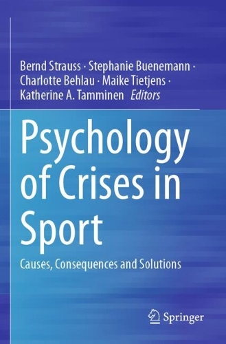 Psychology of Crises in Sport: Causes, Consequences and Solutions.