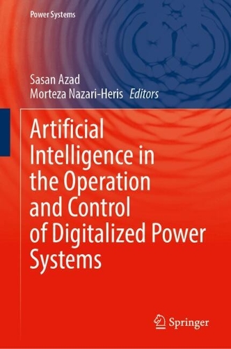 Artificial Intelligence in the Operation and Control of Digitalized Power Systems. 2024 ed.