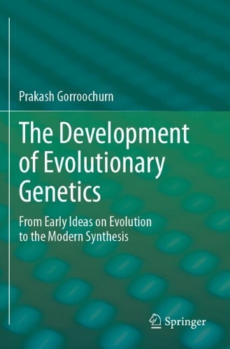 The Development of Evolutionary Genetics: From Early Ideas on Evolution to the Modern Synthesis.