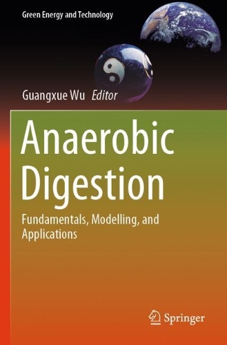 Anaerobic Digestion: Fundamentals, Modelling, and Applications.