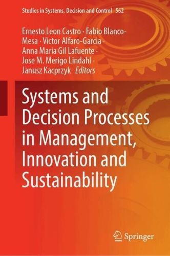 Systems and Decision Processes in Management, Innovation and Sustainability. 2024 ed.