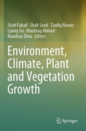 Environment, Climate, Plant and Vegetation Growth.
