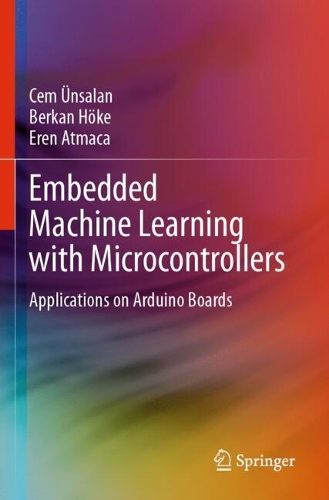 Embedded Machine Learning with Microcontrollers: Applications on Arduino Boards.