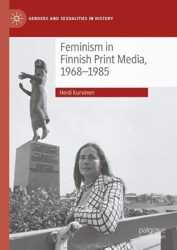 Feminism in Finnish Print Media, 1968-1985.