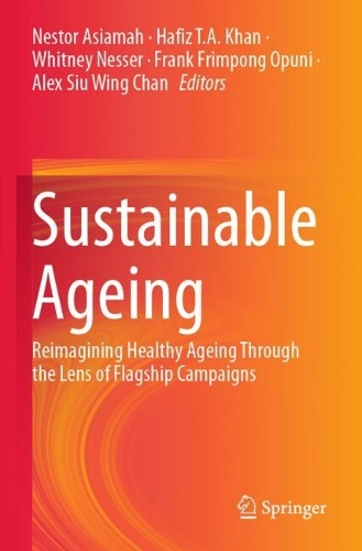 Sustainable Ageing: Reimagining Healthy Ageing Through the Lens of Flagship Campaigns.