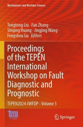 Proceedings of the TEPEN International Workshop on Fault Diagnostic and Prognostic: TEPEN2024-IWFDP - Volume 3.