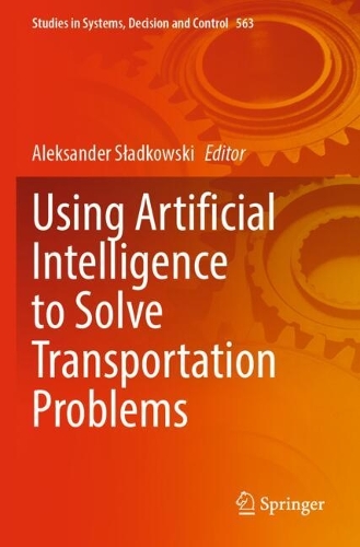 Using Artificial Intelligence to Solve Transportation Problems.