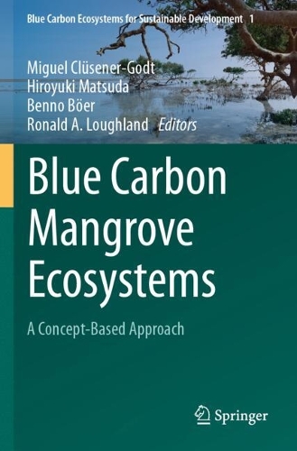 Blue Carbon Mangrove Ecosystems: A Concept-Based Approach.
