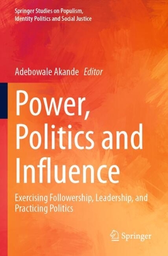 Power, Politics and Influence: Exercising Followership, Leadership, and Practicing Politics.