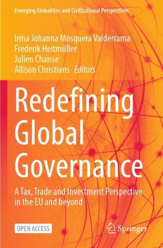 Redefining Global Governance: A Tax, Trade and Investment Perspective in the EU and beyond.