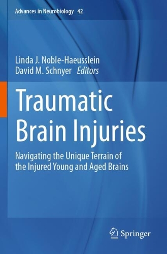 Traumatic Brain Injuries: Navigating the Unique Terrain of the Injured Young and Aged Brains.