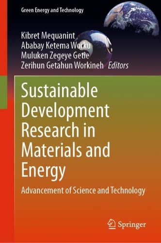 Sustainable Development Research in Materials and Energy: Advancement of Science and Technology. 2024 ed.