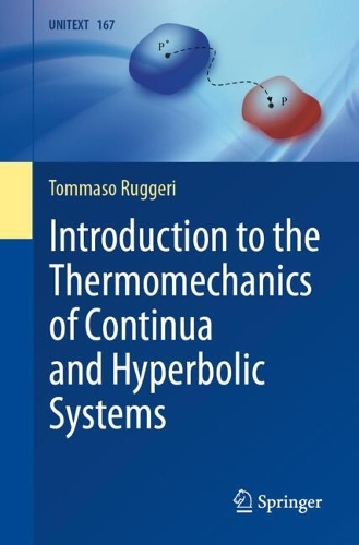 Introduction to the Thermomechanics of Continua and Hyperbolic Systems. 2024 ed.