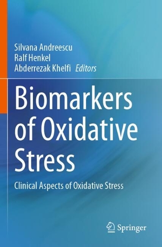 Biomarkers of Oxidative Stress: Clinical Aspects of Oxidative Stress.