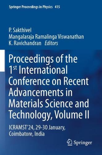 Proceedings of the 1st International Conference on Recent Advancements in Materials Science and Technology, Volume II: ICRAMST'24, 29-30 January, Coimbatore, India.