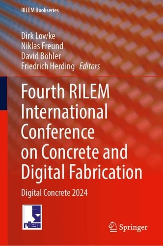 Fourth RILEM International Conference on Concrete and Digital Fabrication: Digital Concrete 2024. 2024 ed.
