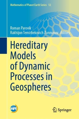 Hereditary Models of Dynamic Processes in Geospheres.