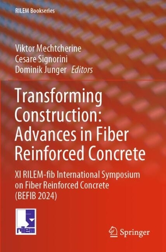 Transforming Construction: Advances in Fiber Reinforced Concrete: XI RILEM-fib International Symposium on Fiber Reinforced Concrete (BEFIB 2024).