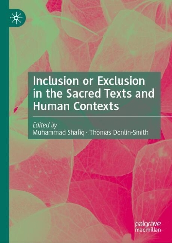 Inclusion or Exclusion in the Sacred Texts and Human Contexts.