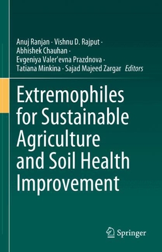 Extremophiles for Sustainable Agriculture and Soil Health Improvement. 2024 ed.