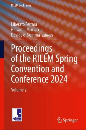 Proceedings of the RILEM Spring Convention and Conference 2024: Volume 2. 2024 ed.