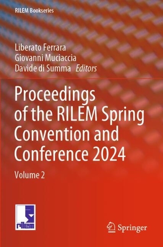Proceedings of the RILEM Spring Convention and Conference 2024: Volume 2.
