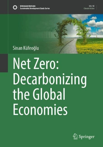 Net Zero: Decarbonizing the Global Economies. 2024 ed.