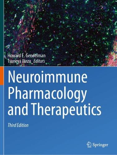 Neuroimmune Pharmacology and Therapeutics. Third Edition 2024