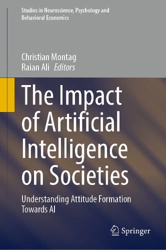 The Impact of Artificial Intelligence on Societies: Understanding Attitude Formation Towards AI. 2024 ed.