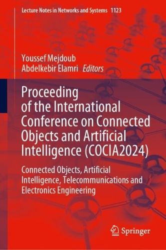 Proceeding of the International Conference on Connected Objects and Artificial Intelligence (COCIA2024): Connected Objects, Artificial Intelligence, Telecommunications and Electronics Engineering. 2024 ed.