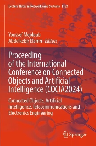 Proceeding of the International Conference on Connected Objects and Artificial Intelligence (COCIA2024): Connected Objects, Artificial Intelligence, Telecommunications and Electronics Engineering.