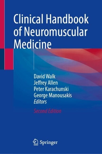 Clinical Handbook of Neuromuscular Medicine. Second Edition 2024