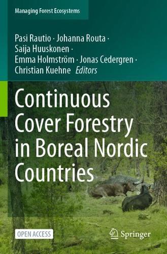 Continuous Cover Forestry in Boreal Nordic Countries.