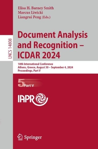 Document Analysis and Recognition - ICDAR 2024: 18th International Conference, Athens, Greece, August 30-September 4, 2024, Proceedings, Part V. 2024 ed.