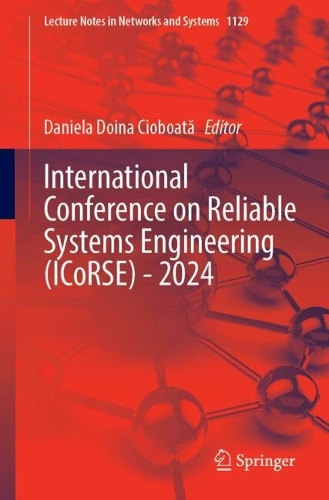 International Conference on Reliable Systems Engineering (ICoRSE) - 2024. 2024 ed.