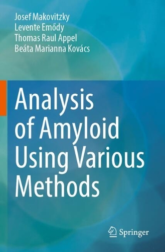 Analysis of Amyloid Using Various Methods.