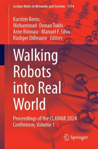 Walking Robots into Real World: Proceedings of the CLAWAR 2024 Conference, Volume 1. 2024 ed.