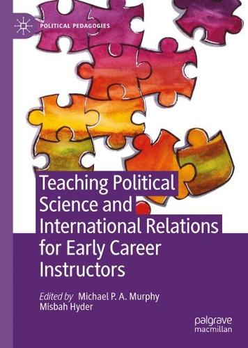 Teaching Political Science and International Relations for Early Career Instructors.